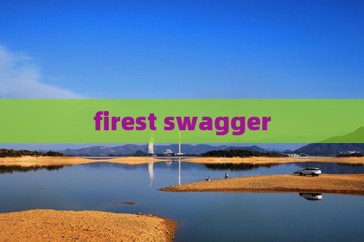 firest swagger firest swagger